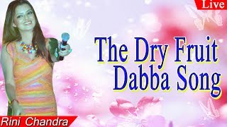 The "Dry Fruit Dabba" Song | Rini Chandra