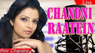 Musical Monday | Chandni Raatein | Rini Chandra | Live Singing