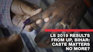 LS 2019 results from UP, Bihar: Caste matters no more?