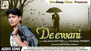 Meri Deewani || New Hindi Cover Song || Fit By Ajay Kumar - Singer Anil Ajnabi