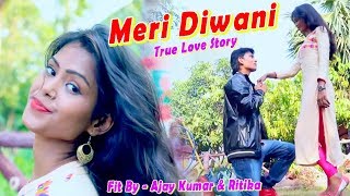 Ajay Kumar (Hindi Cover Song) Meri Deewani - True Love Story - Latest SUPERHIT Hindi SOng 2018