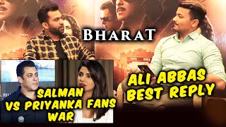 Director Ali Abbas Zafar BEST REPLY On Salman Vs Priyanka | BHARAT Interview