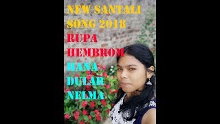 New Santali Program Video 2018 || Hana Dular Nelma || Rupa Hembrom
