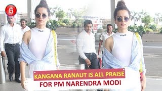Kangana Ranaut Is All Praise For PM Narendra Modi