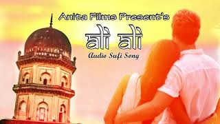 Sufi Song | Ali Ali - Full Audio Song | Best Bollywood Songs | Latest & New Hindi Songs 2018