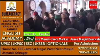 Live Visuals From Markazi Jamia Masjid Beerwah