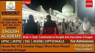 Shab E qadr Celebrated at  Dargah Alia Hazratbal Srinagar