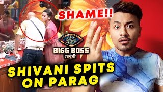 Shivani Surve SPITS On Parag Kanhere | SHAME!! | Bigg Boss Marathi 2 Update
