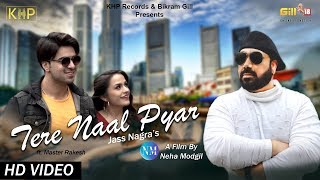 Tere Naal Pyar | Jass Nagra | Ft. Master Rakesh  | Latest Punjabi Song 2019  | KHP Records