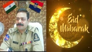 EID Mubarak From Addl Commissioner of Police Hyd Sri D.S. Chauhan, IPS |#EIDMUBARAK