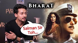 Tiger Shroff Praises Salman Khan For His Bharat | Disha Patani
