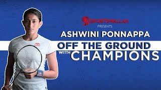 Ashwini Ponnappa Interview - Off The Ground Champions!