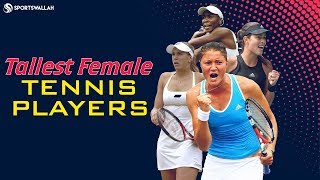 Tallest Female Tennis Players!