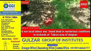 A non local labour was found dead in mysterious conditions in orchards of tukroo area shopian