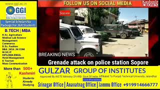 Updated Grenade attack on police station Sopore