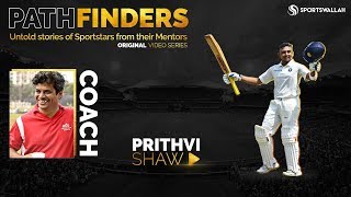 PATHFINDERS EP 3 - Prithvi Shaw's Coach - In conversation with Prashant Shetty