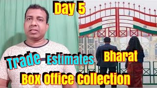 Bharat Movie Box Office Collection Day 5 Early Estimates By TRADE