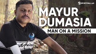 Mayur Dumasia - Man on a Mission