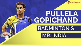 Pullela Gopichand shapes Indian badminton his way