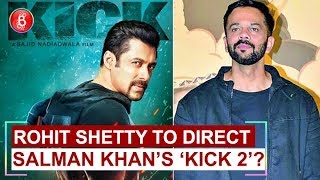 Rohit Shetty to direct Salman Khans Kick 2