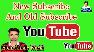 YouTube || New Subscribe And Old Subscribe