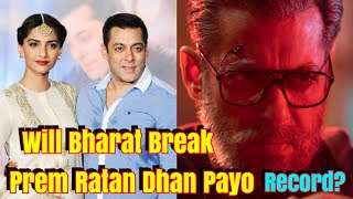 Will Bharat Able To Break Prem Ratan Dhan Payo Lifetime Record?