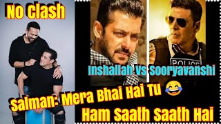 Inshallah Vs Sooryavanshi Clash Is Not Going To Happen Confirms Salman Khan