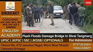 Flash Floods Damage Bridge In Shrai Tangmarg