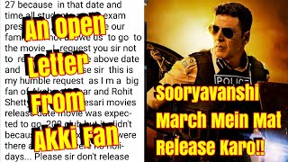 An Open Letter To Akshay Kumar And Rohit Shetty About  Sooryavanshi Film Release Date?