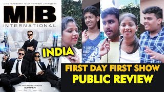 Men In Black International PUBLIC REVIEW | First Day First Show | INDIA | BLOCKBUSTER