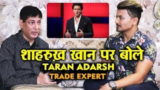 Trade Expert Taran Adarsh BEST REPLY On Shahrukh Khan | What Type Of Films King Khan Should Do?