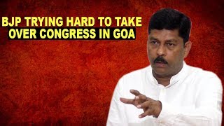 BJP Trying Hard To Take Over Congress In Goa: Amarnath Panjikar