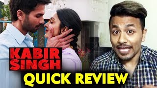Kabir Singh QUICK REVIEW | Shahid Kapoor | Kiara Advani | BLOCKBUSTER