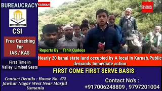 Nearly 20 kanal state land occupied by A local in Karnah.Public demands Immediate action