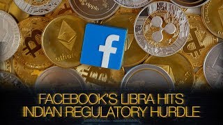 Facebook's Libra launch: Here's why it may get aborted in India