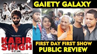 Kabir Singh PUBLIC REVIEW | Gaiety Galaxy Theatre | Shahid Kapoor | Kiara Advani
