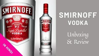 Unboxing & Review Smirnoff vodka in Hindi | Smirnoff Vodka Review | Cocktails India | Vodka Review