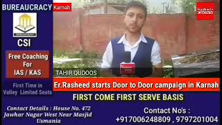 Er.Rasheed starts Door to Door Campaign in Karnah