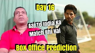 Kabir Singh Box Office Prediction Day 16 l Aaj To India Ka Match Bhi Hai