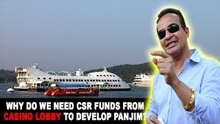 Why Do We Need CSR Funds From Casino Lobby To Develop Panjim?: Babush