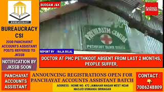 DOCTOR AT PHC PETHKOOT ABSENT FROM LAST 2 MONTHS, PEOPLE SUFFER
