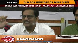 Pornem Goemcho Nagrik Monch Old Goa protest against  Waste Management Plant