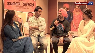 New Movie "Super Singh" || Diljit Dosanjh ||  Sonam Bajwa and Anurag Singh || Interview