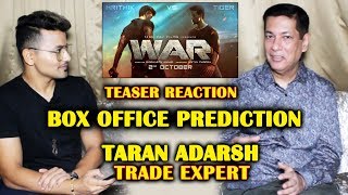 WAR TEASER REACTION | Hrithik Roshan Vs Tiger Shroff | Trade Expert Taran Adarsh Exclusive Interview