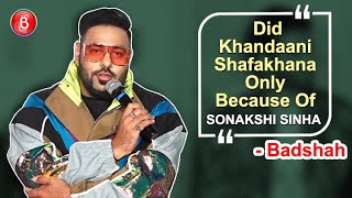 Badshah Did Khandaani Shafakhana Only Because Of Sonakshi Sinha