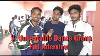 V.Unbeatable Dance Group - Life Journey - Full Interview
