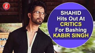 Shahid Kapoors Reply To Critics & Haters Who Bashed Kabir Singh