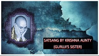 SATSANG BY KRISHNA AUNTY {Guruji's Sister} | JAI GURUJI
