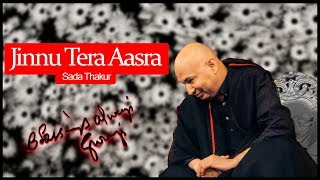 Jinnu Tera Aasra | Latest Bhajan 2019 | JAI GURUJI