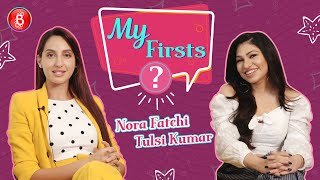 Nora Fatehi & Tulsi Kumar Reveal Their First Crush Hrithik Roshan & Shah Rukh Khan | My Firsts